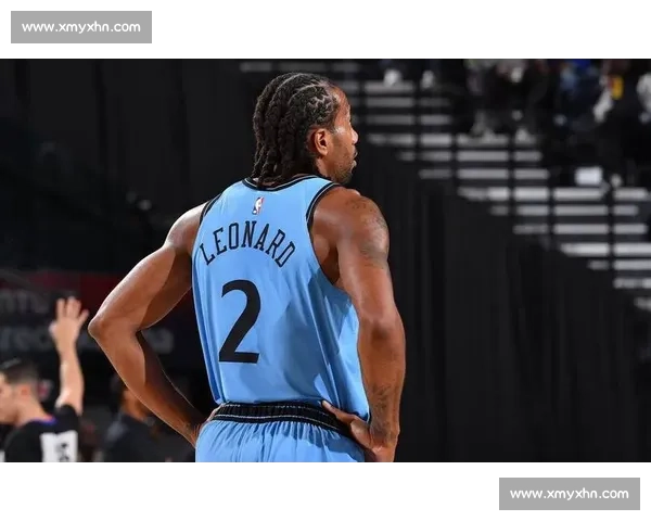 休赛期的微笑刺客:伦纳德的蜕变与未来博弈